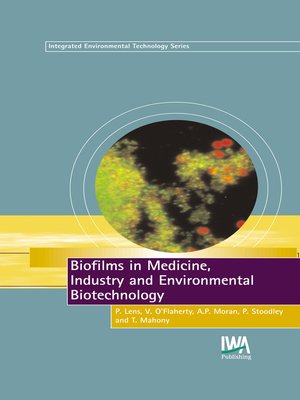 cover image of Biofilms in Medicine, Industry and Environmental Biotechnology